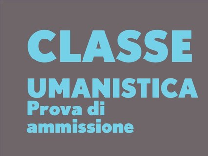 classe umanistica: prova di ammissione